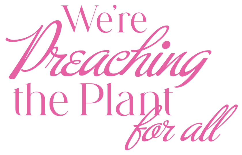 we're preaching the plant
